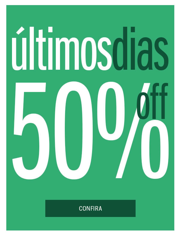 Últimos dias  Até 50% OFF