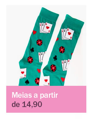 Meias combinam com conforto! a partir de 14,90