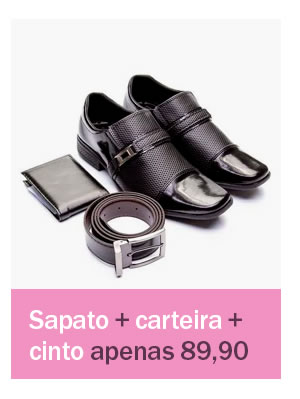 Imperdivel: Sapato + cinto + carteira apenas 89,90