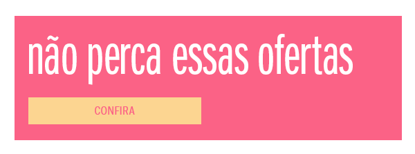 Não perca essas ofertas