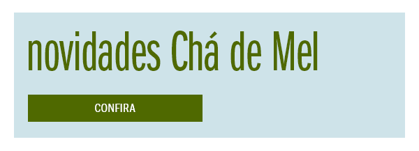 Novidades Chá de Mel