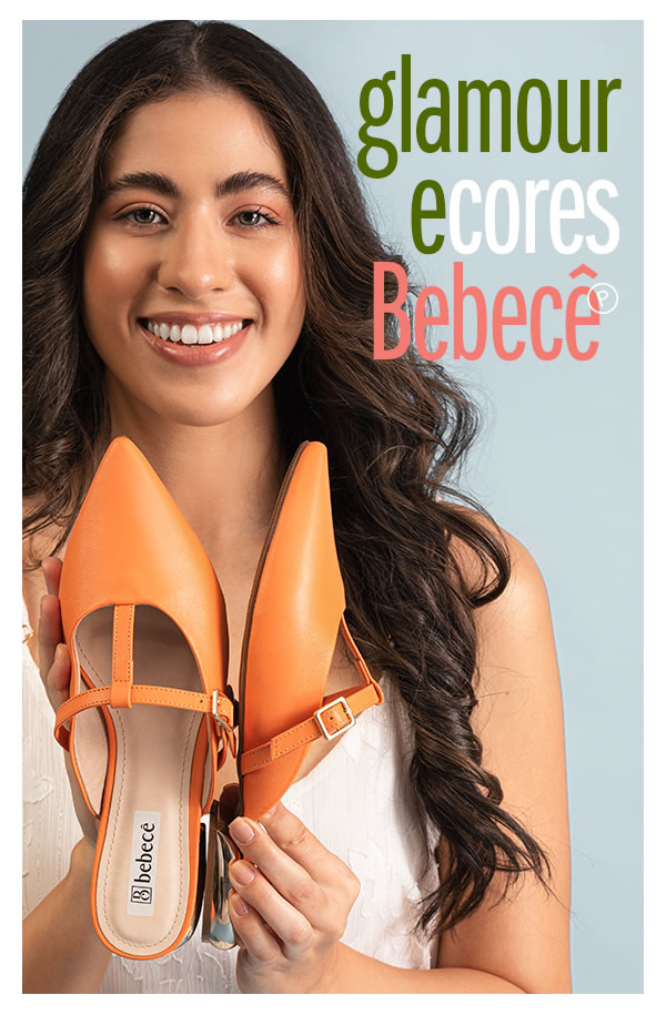 Glamour e cores Bebecê