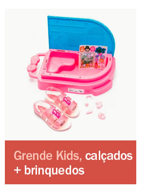 
Calçados +brinquedos - Grende Kids
