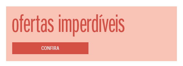 Ofertas imperdíveis