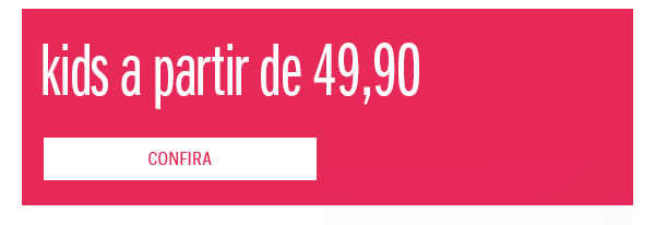 Kids a partir de 49,90
