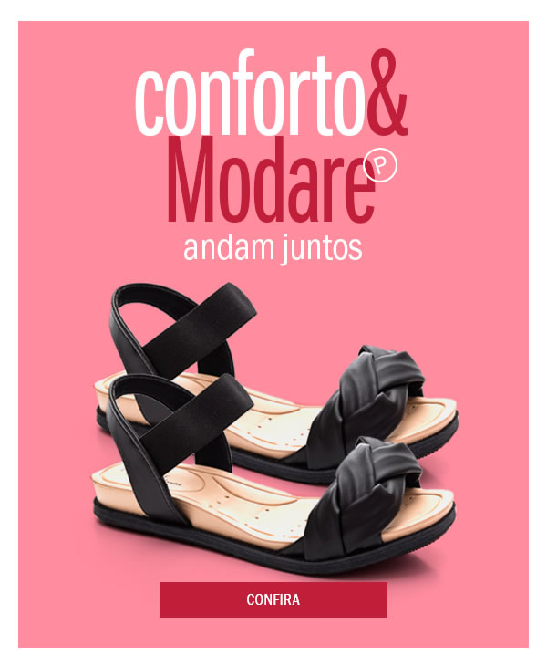 Modare: Conforto e beleza andam juntos